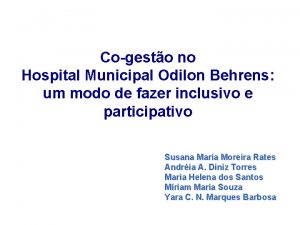 Cogesto no Hospital Municipal Odilon Behrens um modo