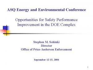 ASQ Energy and Environmental Conference Opportunities for Safety