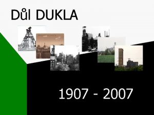 Dl DUKLA 1907 2007 Dl DUKLA v roce