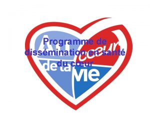 Programme de dissmination en sant du cur Principales