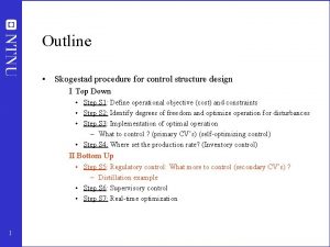 Outline Skogestad procedure for control structure design I