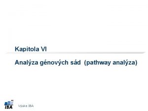 Kapitola VI Analza gnovch sd pathway analza Vuka