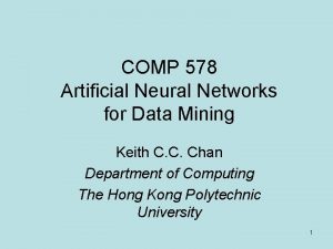 COMP 578 Artificial Neural Networks for Data Mining