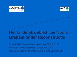 Het landelijk gebied van Noord Brabant onder Reconstructie