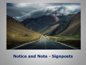 Notice and Note Signposts Notice and Note Prezi