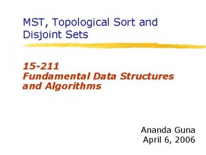 MST Topological Sort and Disjoint Sets 15 211