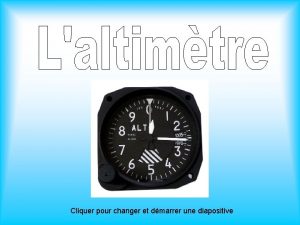 Cliquer pour changer et dmarrer une diapositive 1