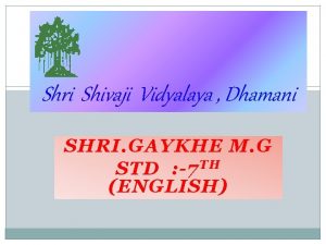 Shri Shivaji Vidyalaya Dhamani SHRI GAYKHE M G