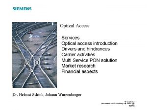 Optical Access Services Optical access introduction Drivers and