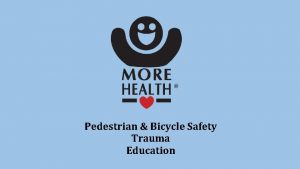 Pedestrian Bicycle Safety Trauma Education Pedestrian Bicycle Safety