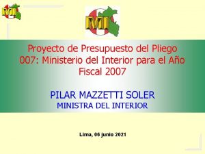 Proyecto de Presupuesto del Pliego 007 Ministerio del