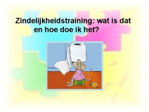 Zindelijkheidstraining wat is dat en hoe doe ik