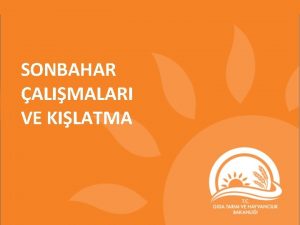 SONBAHAR ALIMALARI VE KILATMA Sonbaharda Yaplacak lemler Tm