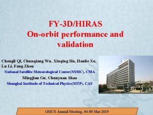 FY3 DHIRAS Onorbit performance and validation Chengli Qi