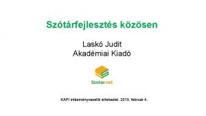 Sztrfejleszts kzsen Lask Judit Akadmiai Kiad KAPI intzmnyvezeti