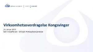 Virksomhetsoverdragelse Kongsvinger 14 Januar 2019 Geir Kristoffersen Divisjon