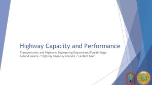 Highway Capacity and Performance Transportation and Highways Engineering