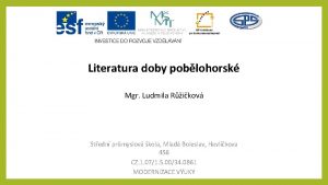 Literatura doby poblohorsk Mgr Ludmila Rikov Stedn prmyslov