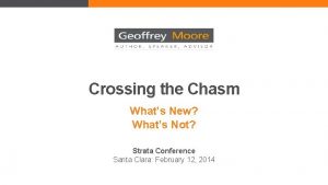 Crossing the Chasm Whats New Whats Not Strata