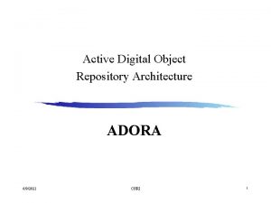 Active Digital Object Repository Architecture ADORA 692021 CNRI