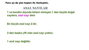 Fare ya da yn tular ilerleyiniz ASAL SAYILAR