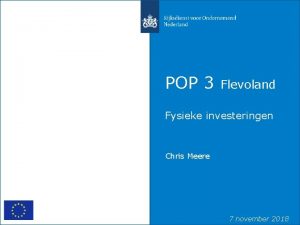 POP 3 Flevoland Fysieke investeringen Chris Meere 7
