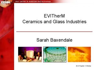 EVITher M Ceramics and Glass Industries Sarah Baxendale