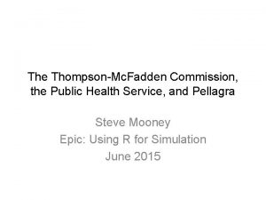 The ThompsonMc Fadden Commission the Public Health Service