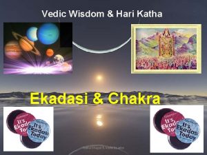 Vedic Wisdom Hari Katha Ekadasi Chakra www gokulbhajan