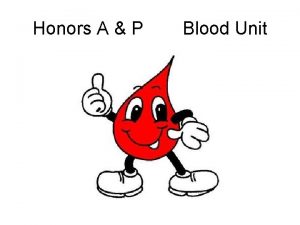 Honors A P Blood Unit Functions of Blood