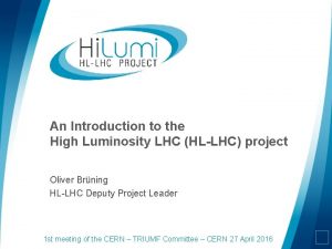 An Introduction to the High Luminosity LHC HLLHC