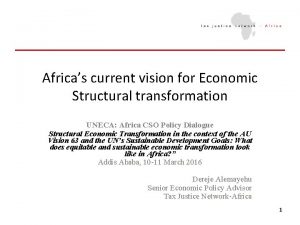 Africas current vision for Economic Structural transformation UNECA