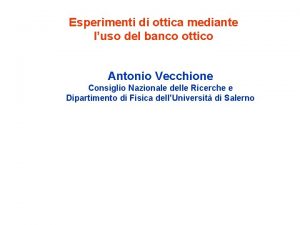 Esperimenti di ottica mediante luso del banco ottico