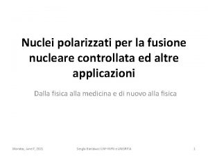 Nuclei polarizzati per la fusione nucleare controllata ed
