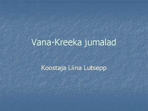 VanaKreeka jumalad Koostaja Liina Lutsepp Zeus n n