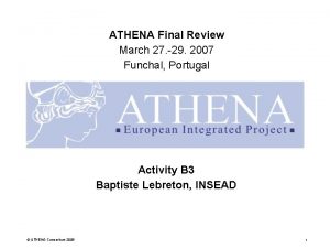 15 February 2006 ATHENA Final Review March 27