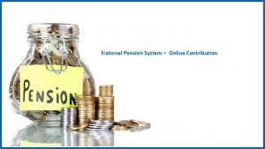 National Pension System Online Contribution Online Subscriber Contribution
