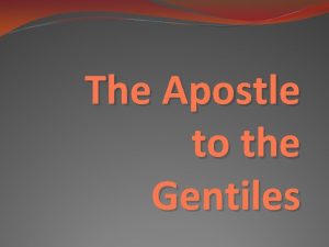 Apostle to the gentiles