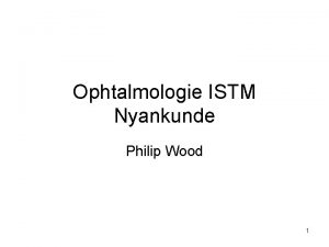 Ophtalmologie ISTM Nyankunde Philip Wood 1 Diagnostic 1