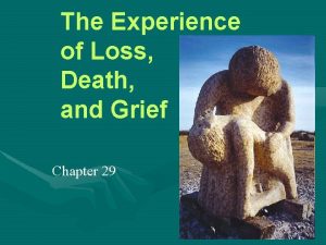 The Experience of Loss Death and Grief Chapter