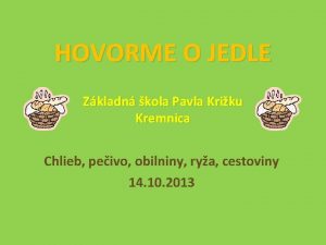 HOVORME O JEDLE Zkladn kola Pavla Kriku Kremnica