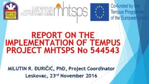 REPORT ON THE IMPLEMENTATION OF TEMPUS PROJECT MHTSPS