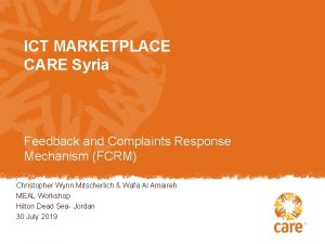 ICT MARKETPLACE CARE Syria Feedback and Complaints Response