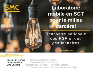 Laboratoire mobile en SCT pour le milieu carcral