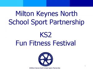 Milton Keynes North School Sport Partnership KS 2