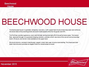 Beechwood House BEECHWOOD HOUSE The Beechwood House is