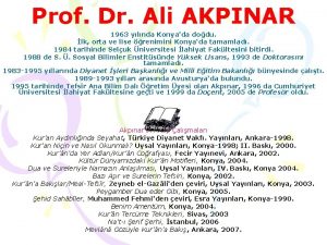 Prof Dr Ali AKPINAR 1963 ylnda Konyada dodu