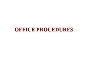 OFFICE PROCEDURES ENJOY THE STORY OF FOUR PEOPLE
