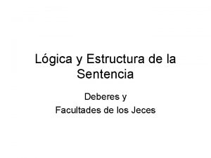 Lgica y Estructura de la Sentencia Deberes y