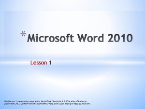 Lesson 1 Word Lesson 1 presentation prepared by